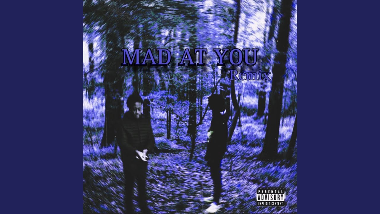 Mad At You (Remix) - YouTube