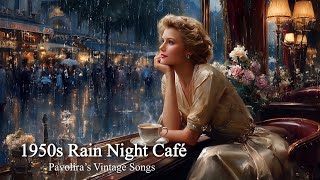 1950s Summer Rain Night Café | Pavolira's Vintage Songs
