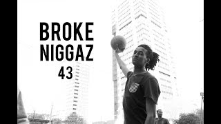 Broke Niggaz 43: Support Culture