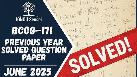 BCOG–171 Solved Question Paper | June 2025 | IGNOU Previous Year Question Paper