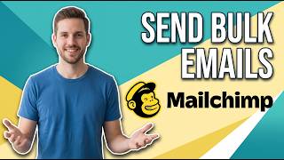 How To Send Bulk Emails With Mailchimp [Easy Step-By-Step Guide]