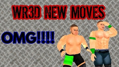 WR3D New Moves (WR3D 2K19)