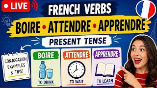 🚀 Master 3 French Verbs in 1 Live Class | Boire, Attendre, Apprendre