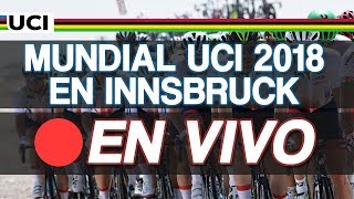 🔴 MUNDIAL de CICLISMO UCI 2018 en INNSBRUCK – Señal En VIVO