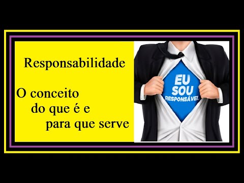 Vídeo: Qual é o conceito de responsabilidade?