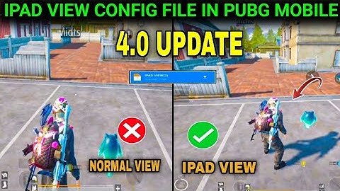 4.0 update ipad view config file in pubg mobile ipad view config file 100% working