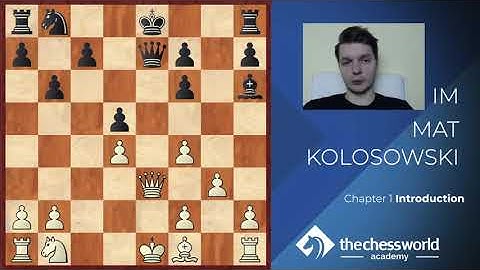 Weaknesses in the Middlegame with IM Kolosowski - Exclusive Preview