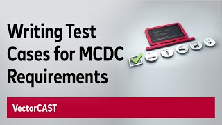 Famous VectorCAST: Writing Test Cases to Meet MC/DC Requirements Net Worth