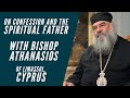 On confession and the spiritual father  bishop athanasios turn on subtitles