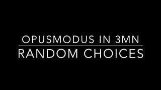 Opusmodus in 3mn - Random Choices