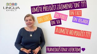 Nezapomínejte na zájmeno "on" ! Francouzština s efektem #9