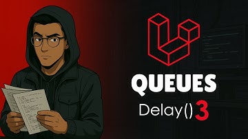 Cómo y por qué usar delay() #3 - Laravel Queues desde Cero a Pro | Mini Curso