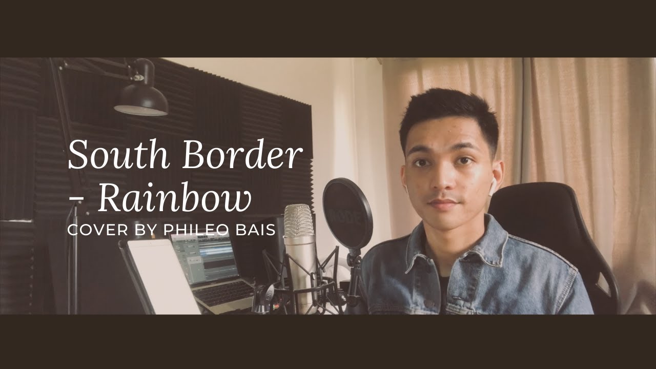 South Border - Rainbow | Cover by Phileo Bais
