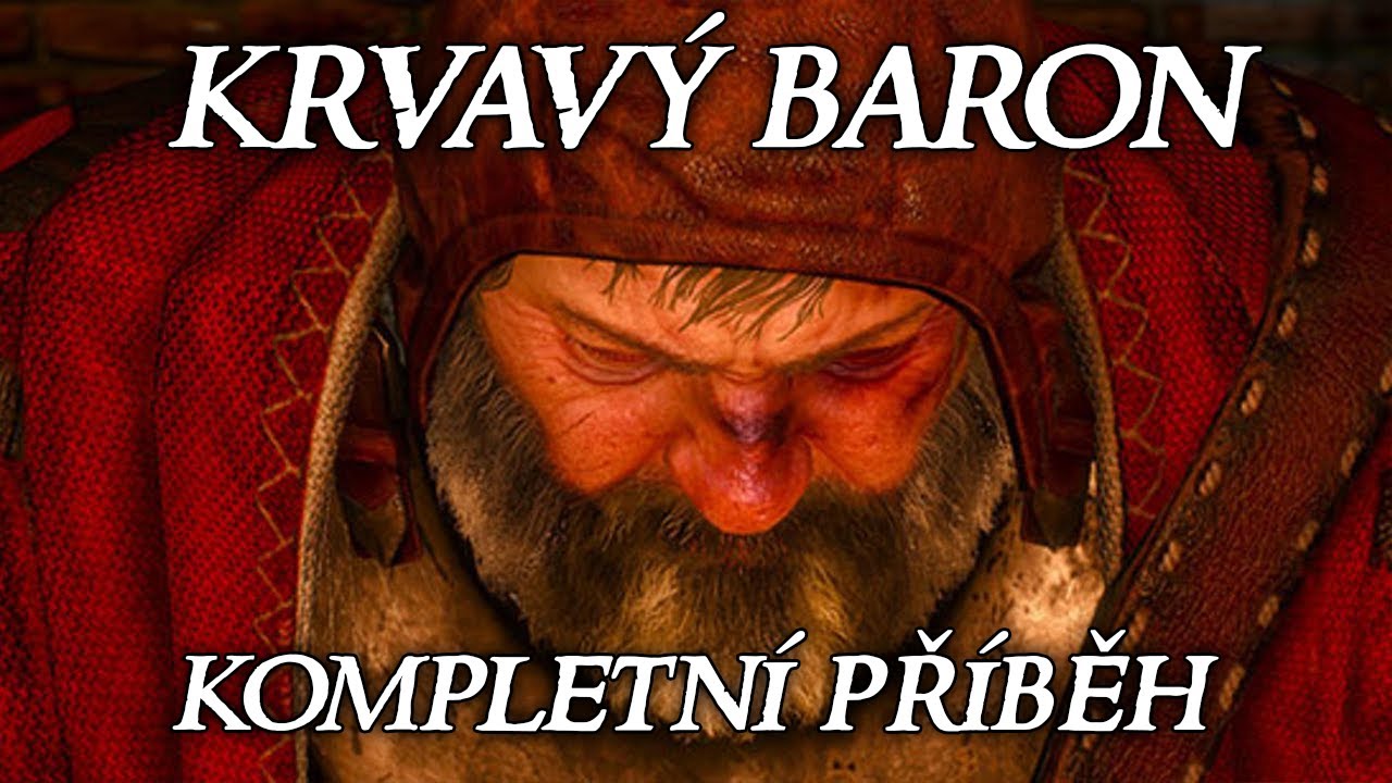 [60K] Krvavý Baron a jeho příběh - Zaklínač | Loremasters