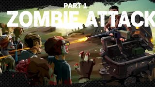 Zombie attack gameplay part 1 #gameplay #youtube #viral #trending 