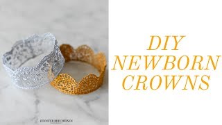 DIY NEWBORN CROWNS | CHEAP NEWBORN PHOTOGRAPHY PROPS + TUTORIALS
