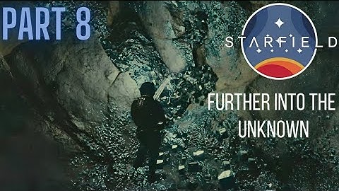 starfield | starfield gameplay | part 8 | further into the unknown | 4k60fps | pc ultra |walkthrough