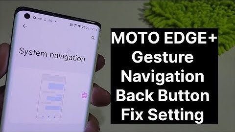 Moto Edge Plus Gesture Navigation Button Setting 