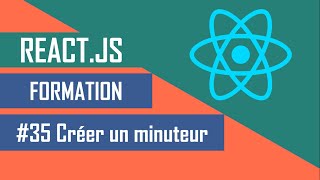 Formation React - Créer un minuteur