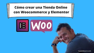 Cómo Crear Una Tienda Online Con Woocommerce Y Elementor