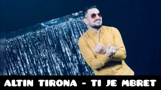 Altin Tirona - Ti je mbret ( Official Audio )