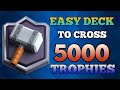 EASY DECK TO CROSS 5000 TROPHIES IN CLASH ROYALE||BEST DECK IN CLASH ROYALE