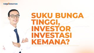 Suku Bunga Tinggi, Investor Investasi Kemana? | Fundversation LIVE 28 Mei2024