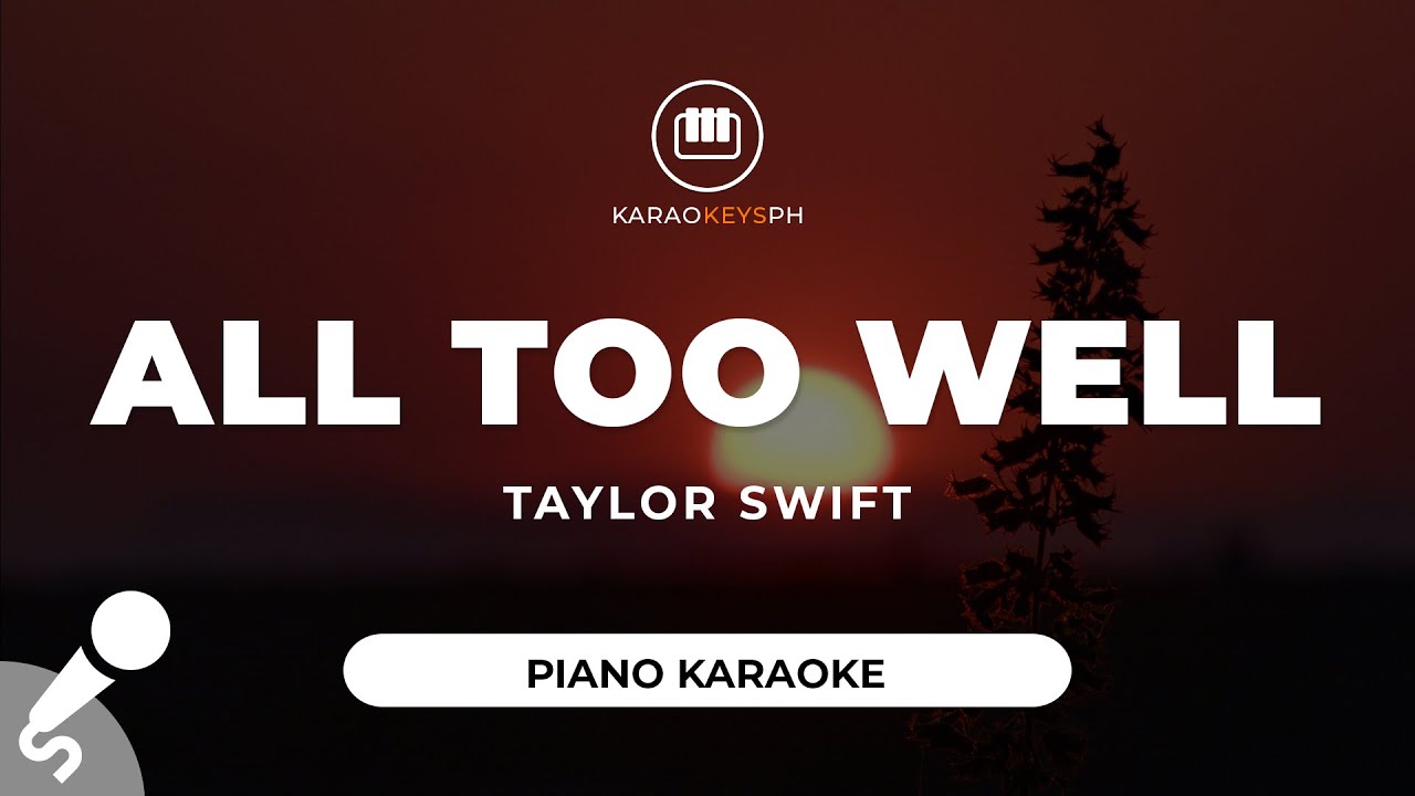 All Too Well - Taylor Swift (Piano Karaoke)