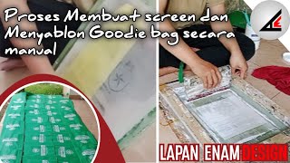 Membuat Screen dan Menyablon Goodie Bag Manual I By:#lapanenamdesign by Lapan Enam Design 31 views 8 months ago 20 minutes
