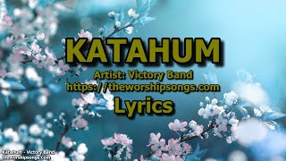 Katahum   -   Victory Band   |   Lyrics