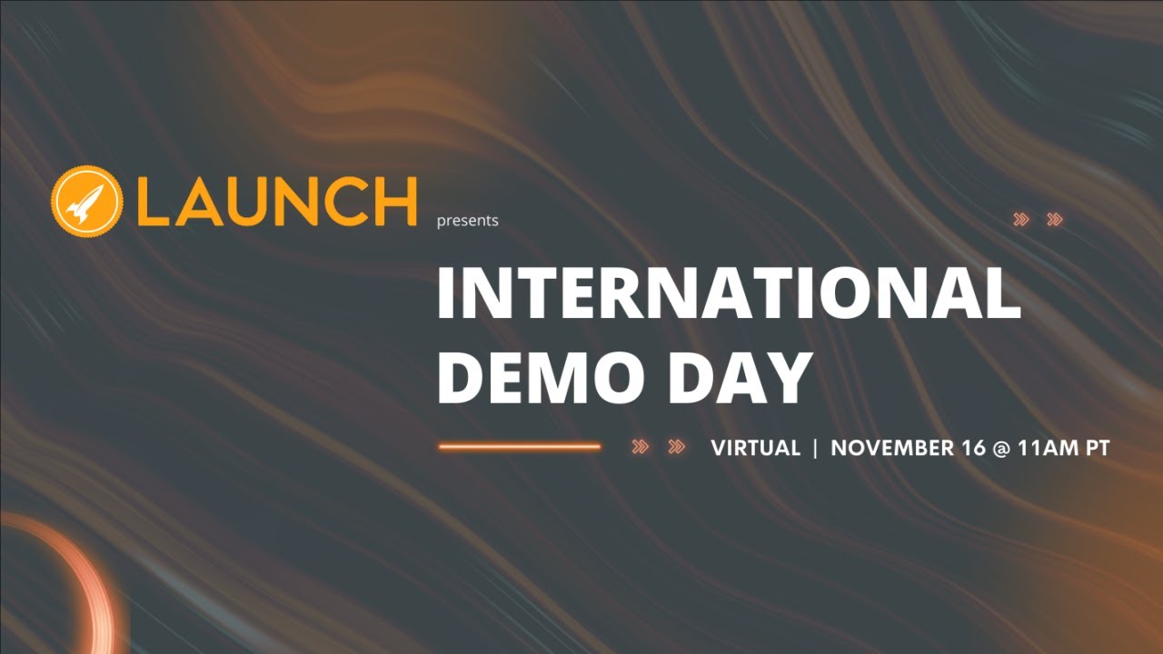 Launch - International Demo Day