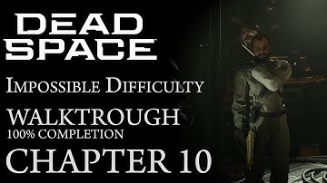 Dead Space - Chapter 10: End of Days || Impossible Difficulty Walkthrough (100% Completion)