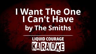 The Smiths - I Want The One I Can't Have [KARAOKE]