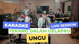 Terang Dalam Gelapku - Ungu ( Karaoke) Live Session cover by Oncy Jamming