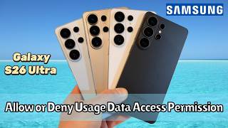 How to Allow or Deny Usage Data Access Permission on Samsung Galaxy S26 Ultra (2026 Guide) #tutorial