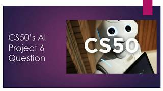 CS50AI 20 Project 6B Question
