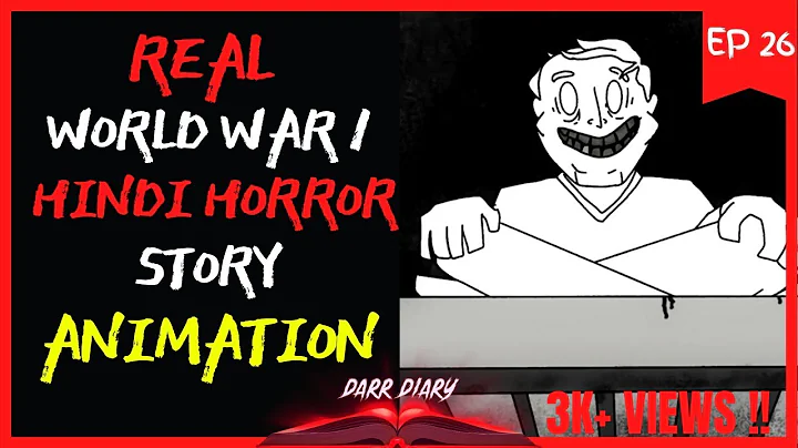 #26 | Corporal Lawrence - World War 1 | Real Hindi Horror Story Animation | Darr Diary Podcast