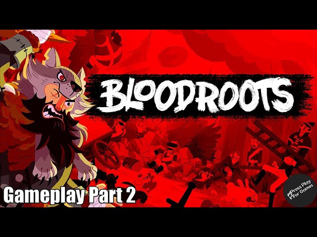 Bloodroots Gameplay [Part 2] [PC]