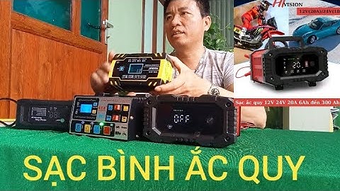 TEST CÁC MẪU SẠC BÌNH ĐIỆN ẮC QUY 12V-24V 48V-60V 150A-300A CÓ NHIỀU CHỨC NĂNG SẠC THÔNG MINH