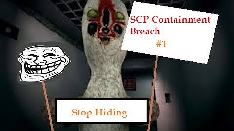 STOP HIDING | SCP Containment Breach #1