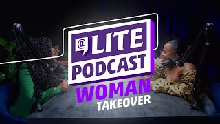 CL | A Lite Podcast : Woman Take Over