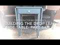 Building the Drop Leaf Side Table- Part 1of 2