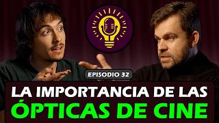 #32 Director de Fotografía Revela Cómo Elegir la Óptica Perfecta para Tu Proyecto | Ignacio Aguilar