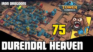 Tower Dominion | Durendal Heaven | Iron Dragoons