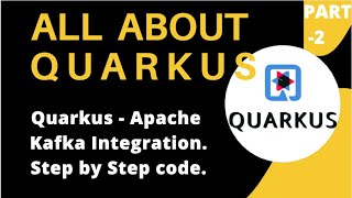 QUARKUS | Intro |  Kafka Integration code step by step