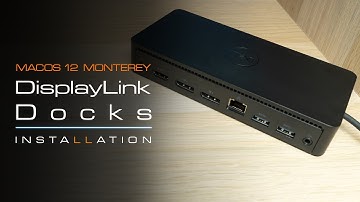 DisplayLink Docks - Installation and Troubleshooting on MacOS 12 Monterey