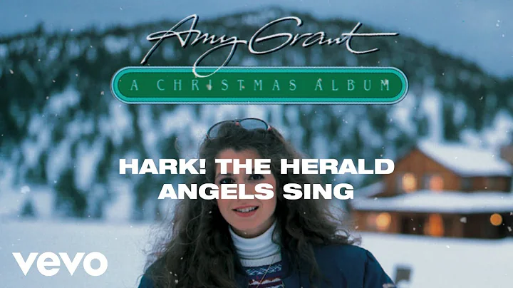 Amy Grant - Hark! The Herald Angels Sing (Remaster...