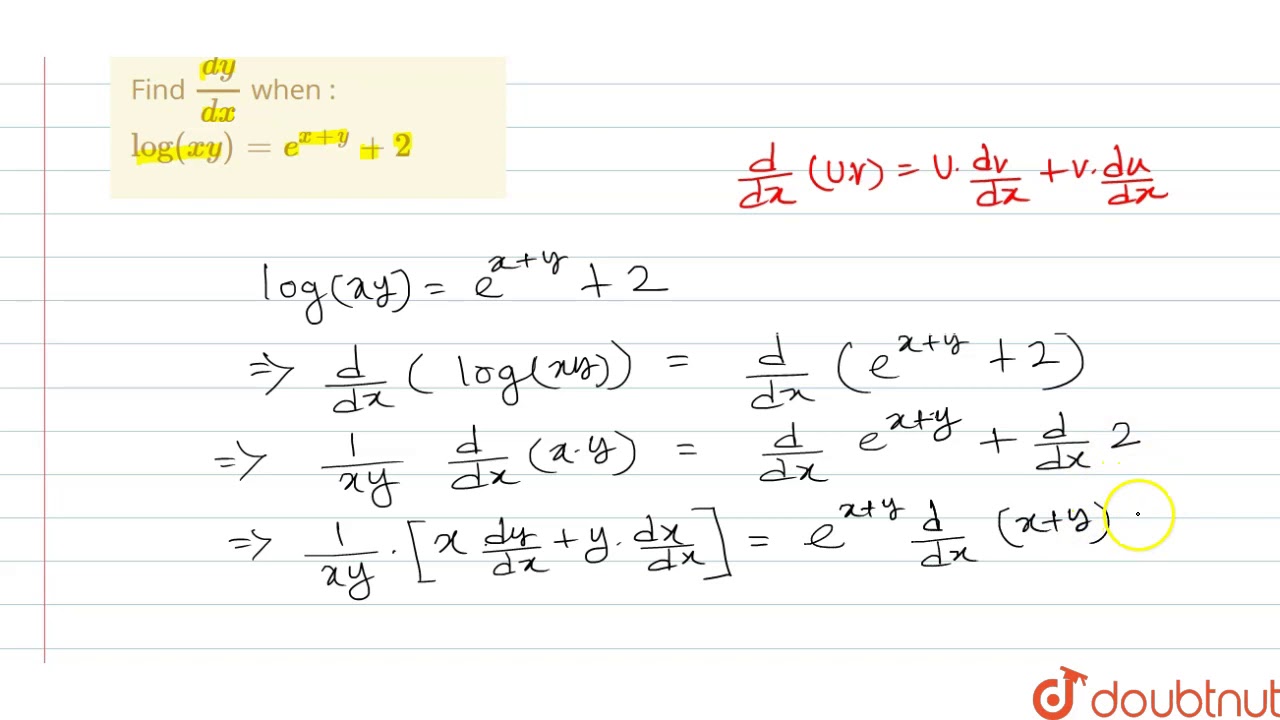 Find `(dy)/(dx)` when `log(xy)=e^(x+y)+2` YouTube