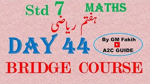 BRIDGE COURSE / DAY 44 / STD 7 / MATHS /  URDU MEDIUM #a2cguide