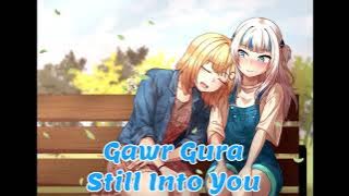 Still Into You (Gawr Gura Karaoke Cover) [Clean Audio Edit]